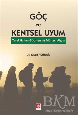 Göç ve Kentsel Uyum - Ekin Basım Yayın