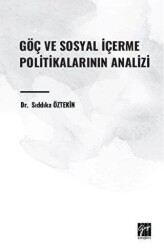 Göç ve Sosyal İçerme Politikalarının Analizi - Gazi Kitabevi