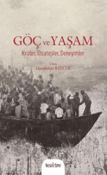 Göç ve Yaşam Krizler, Stratejiler, Deneyimler - Tezkire