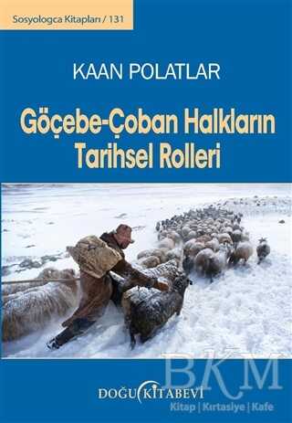 Göçebe - Çoban Halkların Tarihsel Rolleri - Doğu Kitabevi