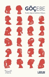 Göçebe Kendini Doğuran Kadınların Hikayesi - Librum Kitap