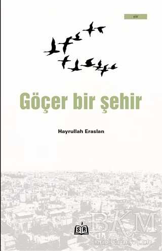 Göçer Bir Şehir - SR Yayınevi