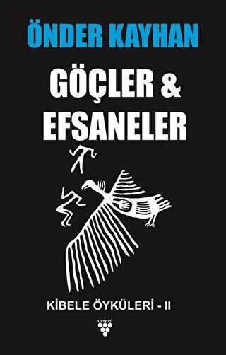 Göçler ve Efsaneler - Urzeni Yayıncılık