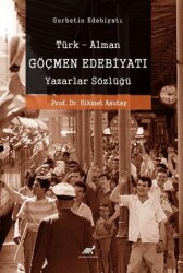 Göçmen Edebiyatı Türk-Alman Göçmen Edebiyatı Yazarlar Sözlüğü - Paradigma Akademi Yayınları