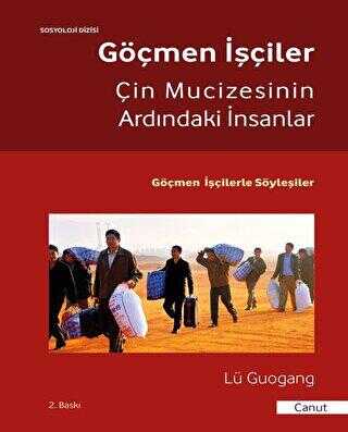 Göçmen İşçiler - Çin Mucizesinin Ardındaki İnsanlar - Canut Yayınları