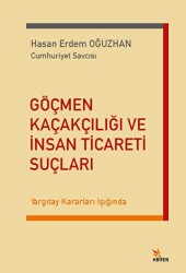 Göçmen Kaçakçılığı ve İnsan Ticareti Suçları - Kriter Yayınları