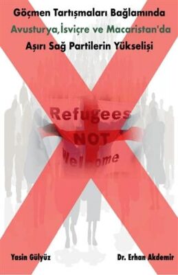 Göçmen Tartışmaları Bağlamında Avusturya, İsviçre ve Macaristan’da Aşırı Sağ Partilerin Yükselişi - 1