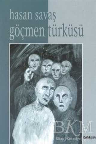 GÖÇMEN TÜRKÜSÜ - Kora Yayın