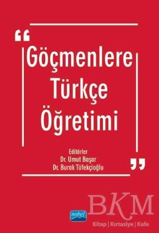 Göçmenlere Türkçe Öğretimi - Nobel Akademik Yayıncılık