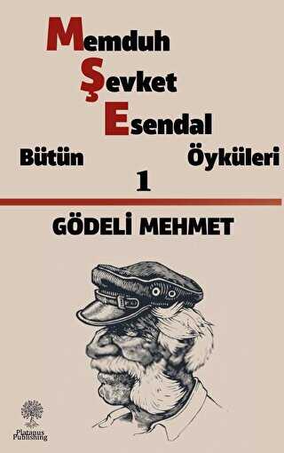 Gödeli Mehmet - Memduh Şevket Esendal Öyküleri 1