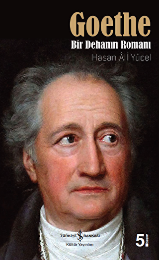 Goethe: Bir Dehanın Romanı - İş Bankası Kültür Yayınları