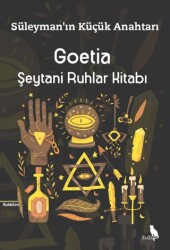 Goetia - Şeytani Ruhlar Kitabı - Süleymanı Küçük Anahtarı - Zuzu Kitap