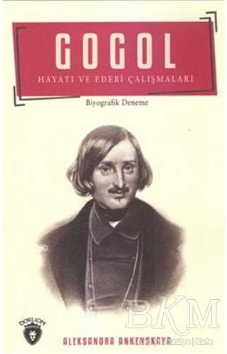 Gogol Hayatı ve Edebi Çalışmaları - Dorlion Yayınları