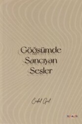 Göğsümde Sancıyan Sesler - Nas Ajans Yayınları