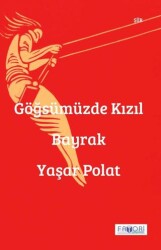 Göğsümüzde Kızıl Bayrak - Favori Yayınları