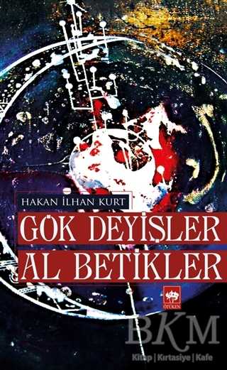 Gök Deyişler Al Betikler - Ötüken Neşriyat