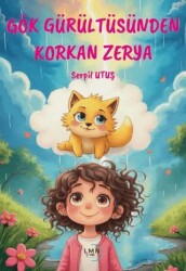 Gök Gürültüsünden Korkan Zerya - Liman Çocuk Yayınevi