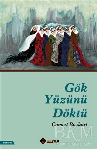 Gök Yüzünü Döktü - Aryen Yayınları