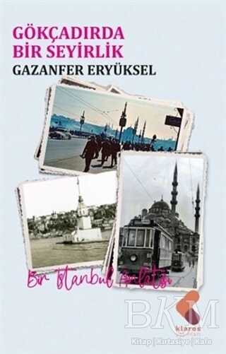 Gökçadırda Bir Seyirlik - Klaros Yayınları