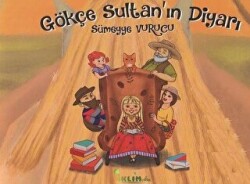 Gökçe Sultan`ın Diyarı - İklim Çocuk Yayınları