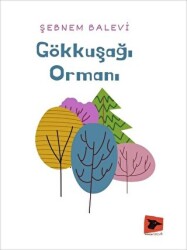 Gökkuşağı Ormanı - Alakarga Sanat Yayınları