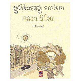 Gökkuşağı Sırları Sarı Ülke - Net Çocuk Yayınları