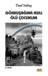Gökkuşağına Asılı Ölü Çocuklar - Zet Yayınları