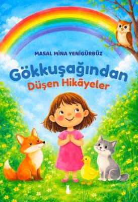 Gökkuşağından Düşen Hikâyeler - 1