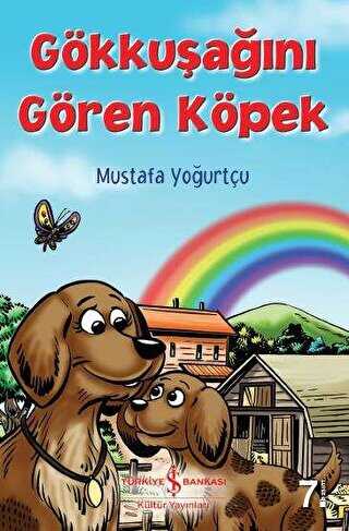GÖKKUŞAĞINI GÖREN KÖPEK - İş Bankası Kültür Yayınları