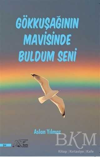 Gökkuşağının Mavisinde Buldum Seni - Kuytu Yayınları