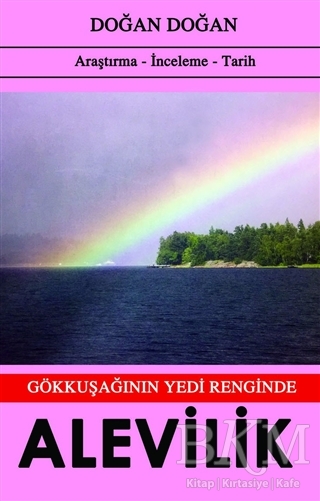 Gökkuşağının Yedi Renginde Alevilik - Bilge Karınca Yayınları