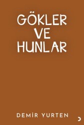 Gökler ve Hunlar - Cinius Yayınları