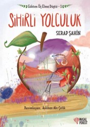 Gökten Üç Elma Düştü 1 - Sihirli Yolculuk - Masalperest