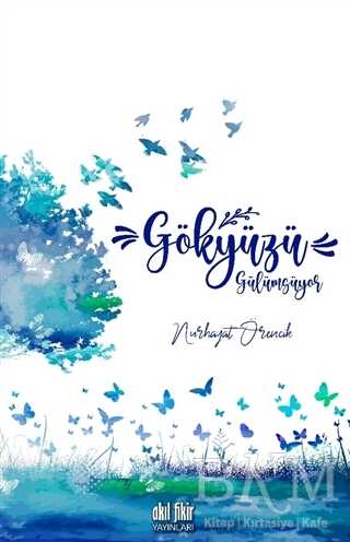 Gökyüzü Gülümsüyor - Akıl Fikir Yayınları