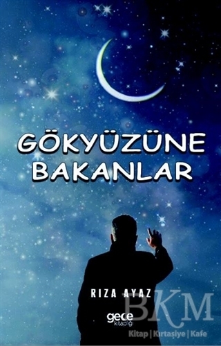 Gökyüzüne Bakanlar - Gece Kitaplığı