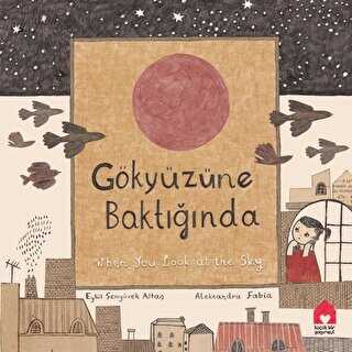 Gökyüzüne Baktığında - Küçük Bir Yayınevi