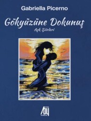 Gökyüzüne Dokunuş Aşk Şiileri - Baygenç Yayıncılık