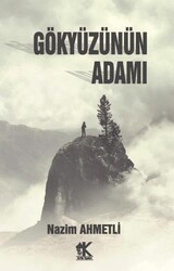 Gökyüzünün Adamı - Korkut Yayınları