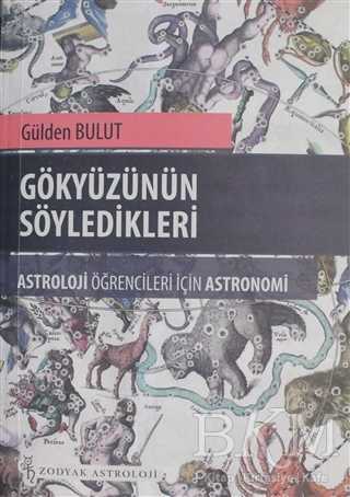 GÖKYÜZÜNÜN SÖYLEDİKLERİ - Zodyak Kitap