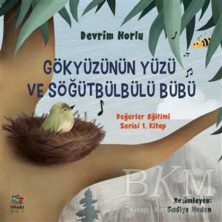 Gökyüzünün Yüzü ve Söğütbülbülü Bübü - İthaki Çocuk Yayınları