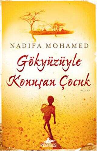 GÖKYÜZÜYLE KONUŞAN ÇOCUK - Pegasus Yayınları