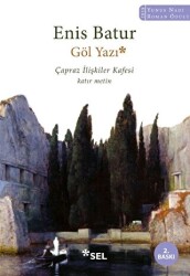 Göl Yazı - Çapraz İlişkiler Kafesi - Sel Yayıncılık