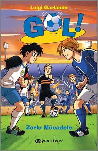 Gol! - Zorlu Mücadele - Epsilon Yayınevi
