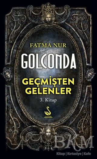 Golconda: Geçmişten Gelenler 3. Kitap - 1