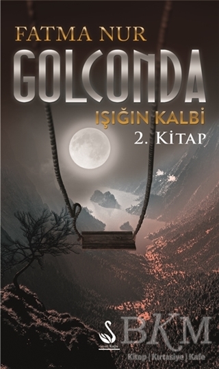 Golconda: Işığın Kalbi 2. Kitap - Siyah Kuğu Yayınları