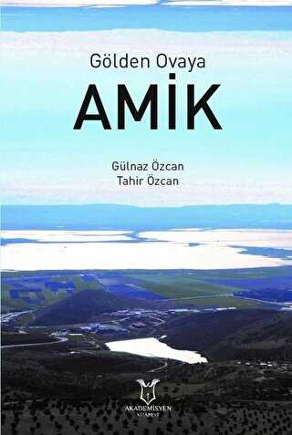 Gölden Ovaya Amik - Akademisyen Kitabevi