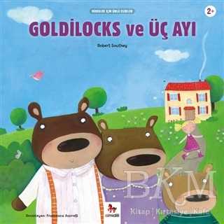 Goldilocks ve Üç Ayı - Minikler İçin Ünlü Eserler - Almidilli