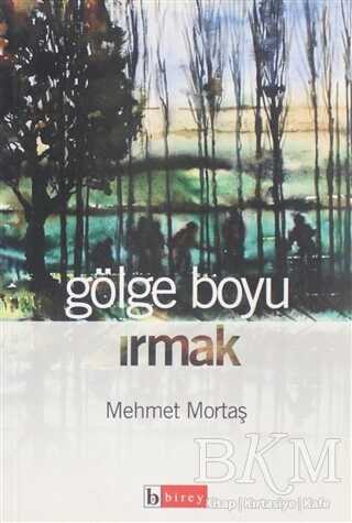 Gölge Boyu Irmak - Birey Yayıncılık