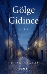 Gölge Gidince - DOA Yayınları