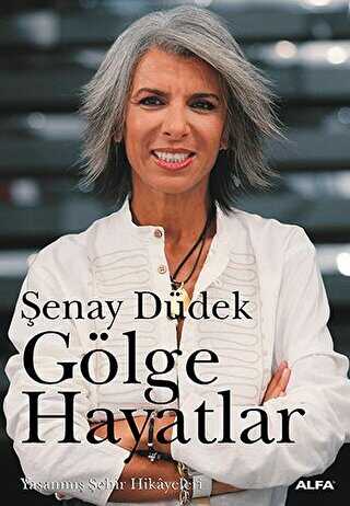 Gölge Hayatlar Yaşanmış Şehir Hikayeleri - Alfa Yayınları